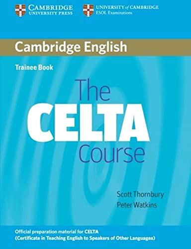 The CELTA Course Trainee Book von Cambridge University Press